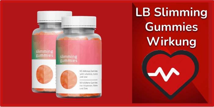 LB Slimming Gummies Wirkung Wirkungseintritt