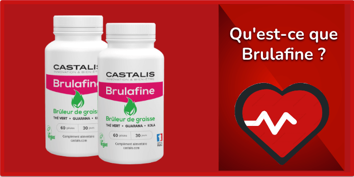 Qu'est-ce que Brulafine