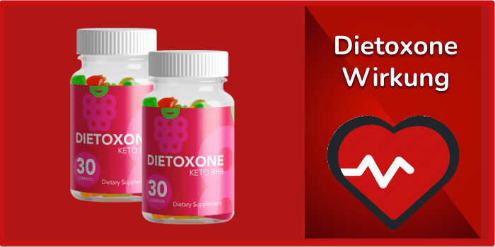 Dietoxone Gummies Wirkung