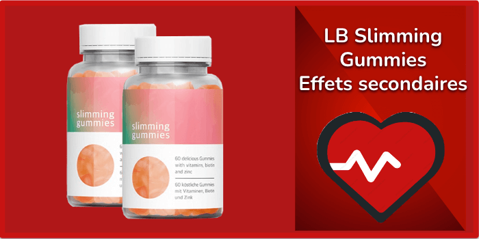 LB Slimming Gummies Effets secondaires