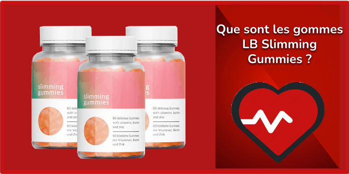 Que sont les gommes LB Slimming Gummies